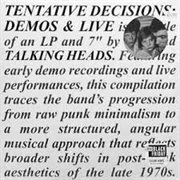 Talking Heads - Tentative Decisions: Demos & Live