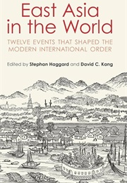 East Asia in the World (David C. Kang and Stephen Haggard)