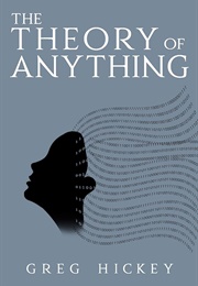 The Theory of Anything (Greg Hickey)
