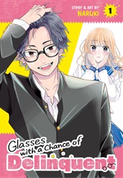 Glasses With a Chance of Delinquent Volume 1 (Naruki)