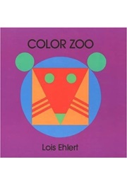 Color Zoo (Lois Ehlert)