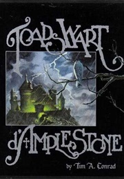 Toadswart D'Amplestone (Tim A. Conrad)