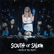 South of Salem - Death of the Party