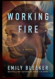 Working Fire (Emily Bleeker)