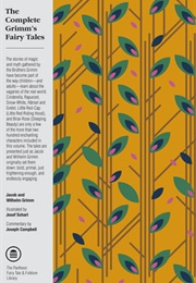 The Complete Grimm's Fairy Tales (Jacob and Wilhelm Grimm)