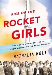 Rise of the Rocket Girls (Holt, Nathalia)