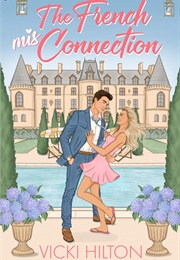 The French Mis-Connection (Vicki Hilton)