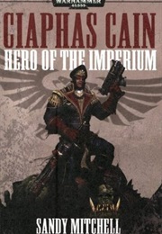 Ciaphas Cain Omnibus - Hero of the Imperium (Sandy Mitchell)