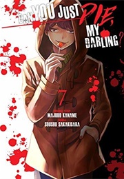 Can You Just Die, My Darling?, Vol. 7 (Majuro Kaname)