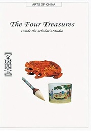 The Four Treasures : Inside the Scholar's Studio (Wei Zhang)