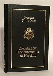 Negotiations: The Alternative to Hostility (Carter)