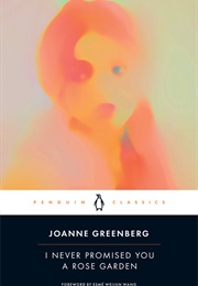 I Never Promised You a Rose Garden (Joanne Greenberg)