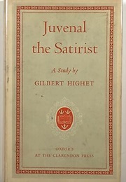 Juvenal the Satirist (Gilbert Highet)