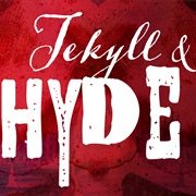 Jekyll and Hyde