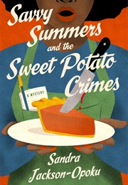 Savvy Book 1: Savvy Summers and Sweet Potato Crimes (Sandra Jackson-Opoku)