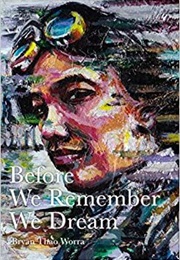 Before We Remember We Dream (Bryan Thao Worra)