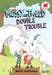 Mossy and Tweed: Double Trouble (Mirka Hokkanen)