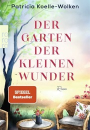 Der Garten Der Kleinen Wunder (Patricia Koelle-Wolken)