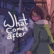 What Comes After