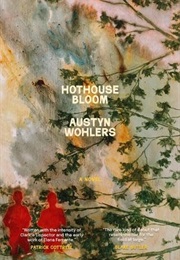 Hothouse Bloom (Austyn Wohlers)