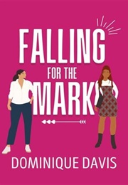 Falling for the Mark (Dominique Davis)