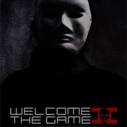 Welcome to the Game II
