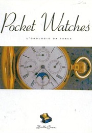 Pocket Watches: L'orologio Da Tasca (The Bella Cosa Library) (English and Italian Edition) (Leonardo Leonardi)