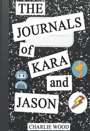 The Journals of Kara and Jason (Charlie Wood)