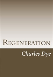 Regeneration (Charles Dye)