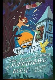 The Secret Library of Hummingbird House (Julianne Negri)