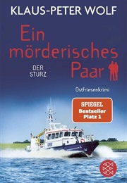 Der Sturz / Ein Mörderisches Paar Bd. 3 (Klaus-Peter Wolf)