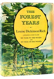 The Forest Years (Louise Dickinson Rich)