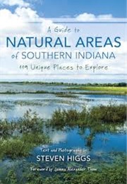 A Guide to Natural Areas of Southern Indiana (Steven Higgs)