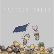Tactics Greed