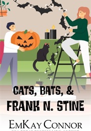 Cats, Bats and Frank N. Stine (Emkay Connor)