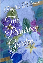 The Primrose Garden (Phyllis Babrove)