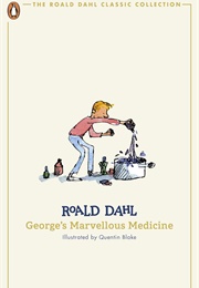 George's Marvellous Medicine (Roald Dahl)