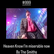 #589 Heaven Knows I'm Miserable Now by the Smiths