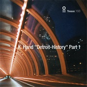 K-HAND - Detroit History Pt. 1