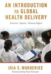 An Introduction to Global Health Delivery (Joia S. Mukherjee)