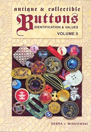 Antique & Collectible Buttons: Identification and Values (Debra J. Wisniewski)