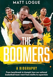 The Boomers: A Biography (Matt Logue)