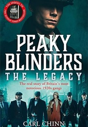 Peaky Blinders: The Legacy (Carl Chinn)