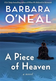 A Piece of Heaven (Barbara O'Neal)