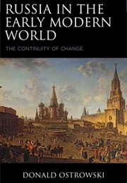 Russia in the Early Modern World (Donald Ostrowski)