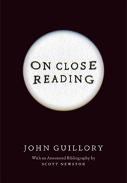 On Close Reading (John Guillory)
