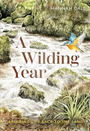 A Wilding Year (Hannah Dale)