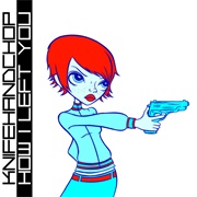 How I Left You - Knifehandchop