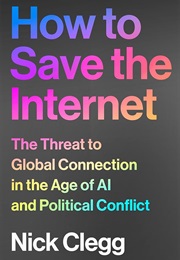 How to Save the Internet (Nick Clegg)