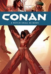 Conan Vol. 20: A Witch Shall Be Born (Fred Van Lente and Brian Ching)